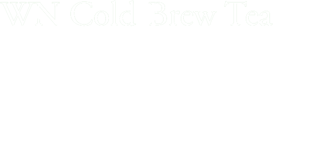 WN Cold Brew Tea
和紅茶
JAPANESE BLACK TEA　